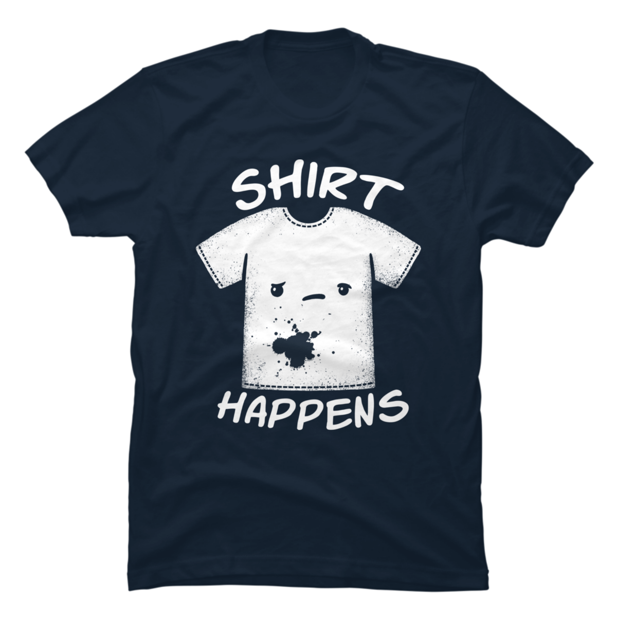 shirt happens t shirt shirt happens t shirt